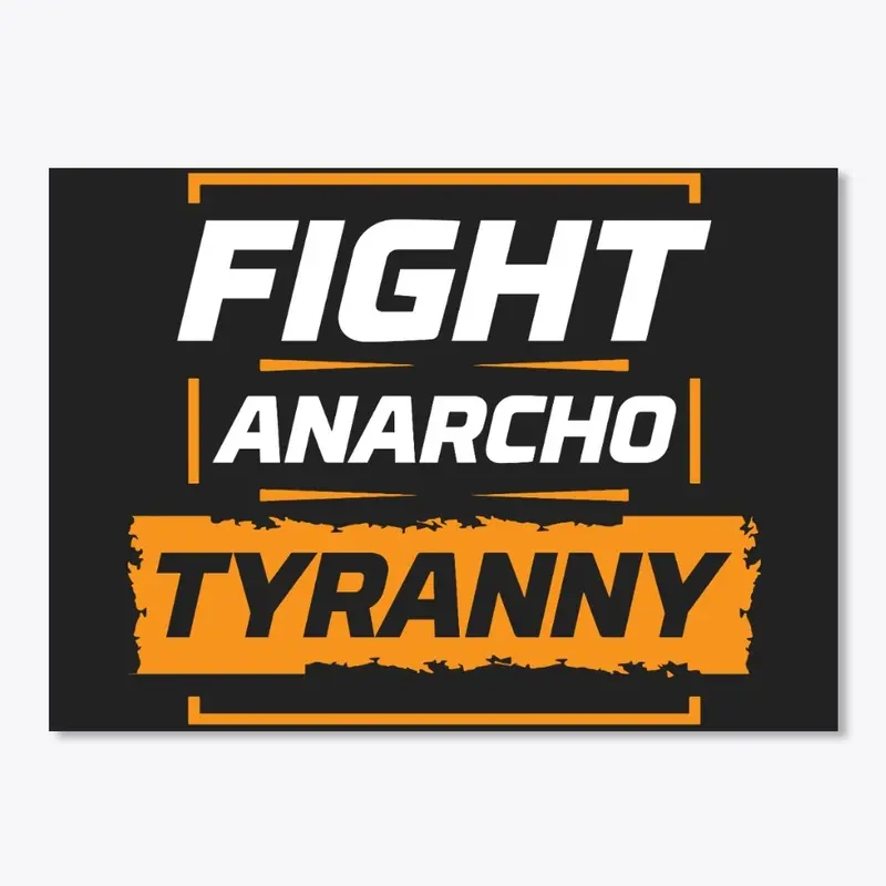 Anarcho Tyranny